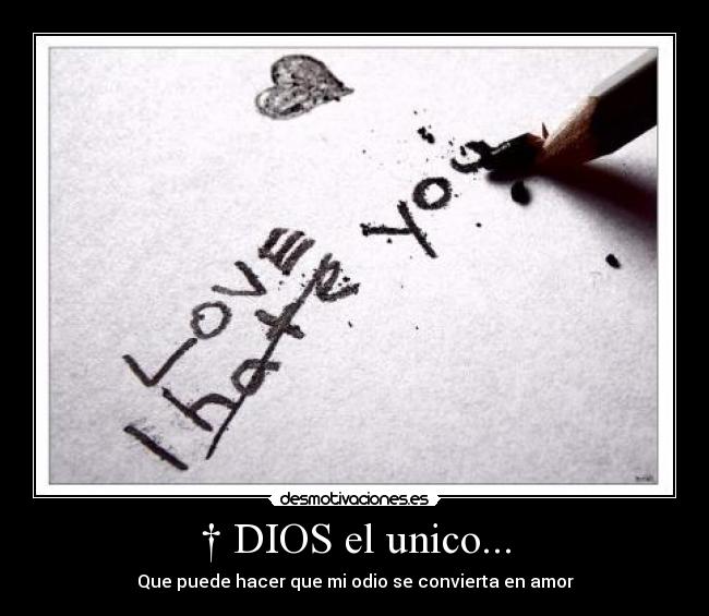 † DIOS el unico... - 