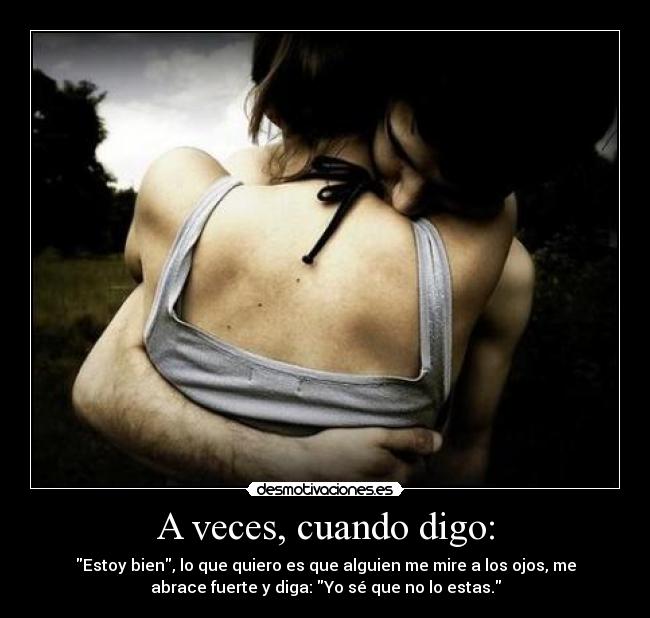 A veces, cuando digo: -