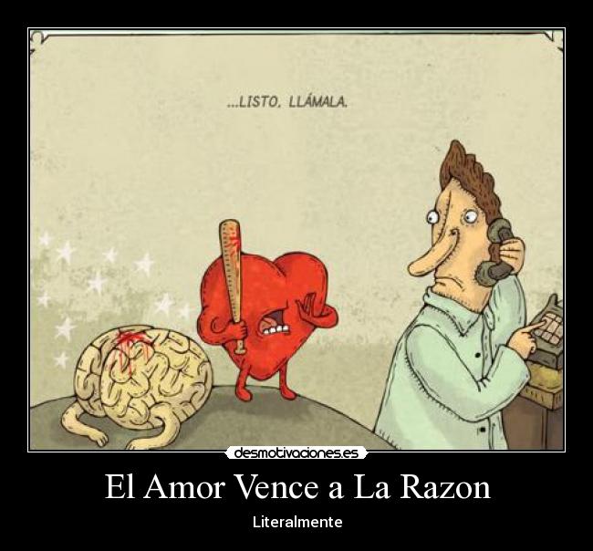 El Amor Vence a La Razon - Literalmente
