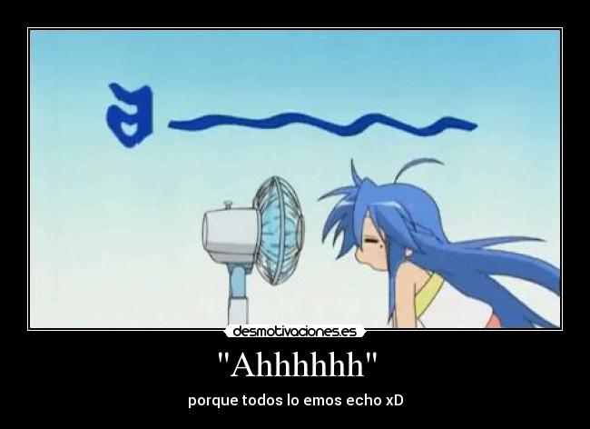 Ahhhhhh - porque todos lo emos echo xD