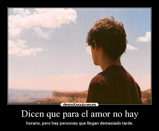 Dicen que para el amor no hay -