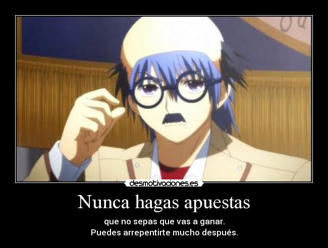 Nunca hagas apuestas -