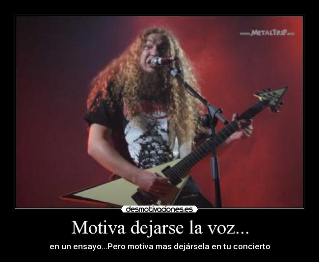 Motiva dejarse la voz... - 