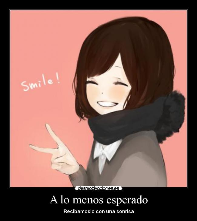 A lo menos esperado - Recibamoslo con una sonrisa