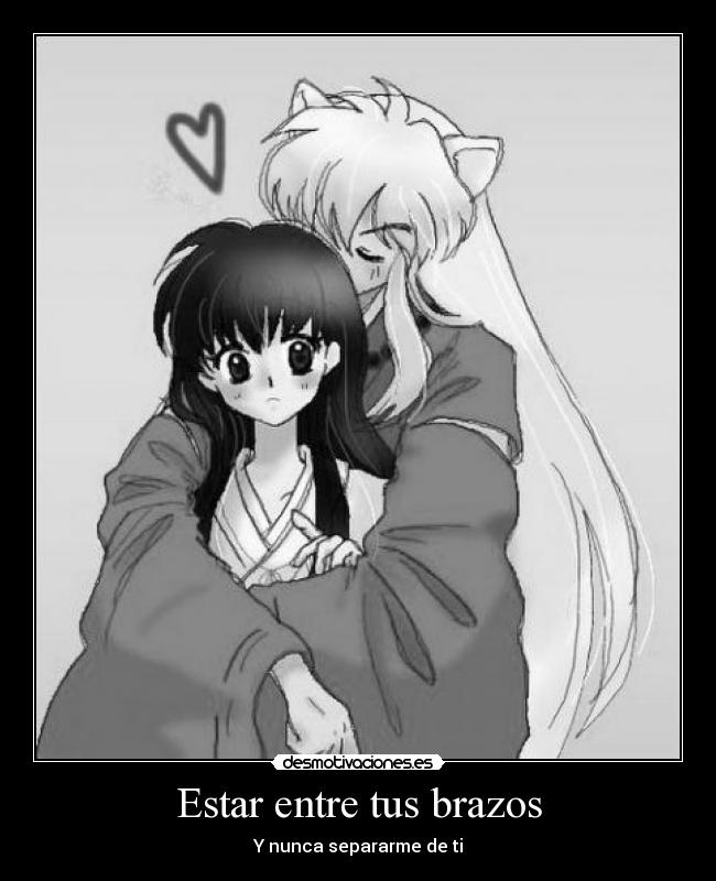Estar entre tus brazos - Y nunca separarme de ti