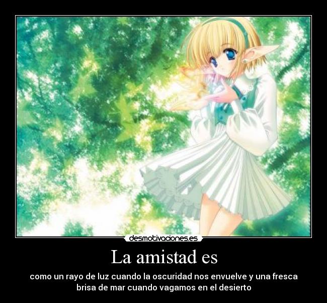 carteles amistad anime valor amistad desmotivaciones