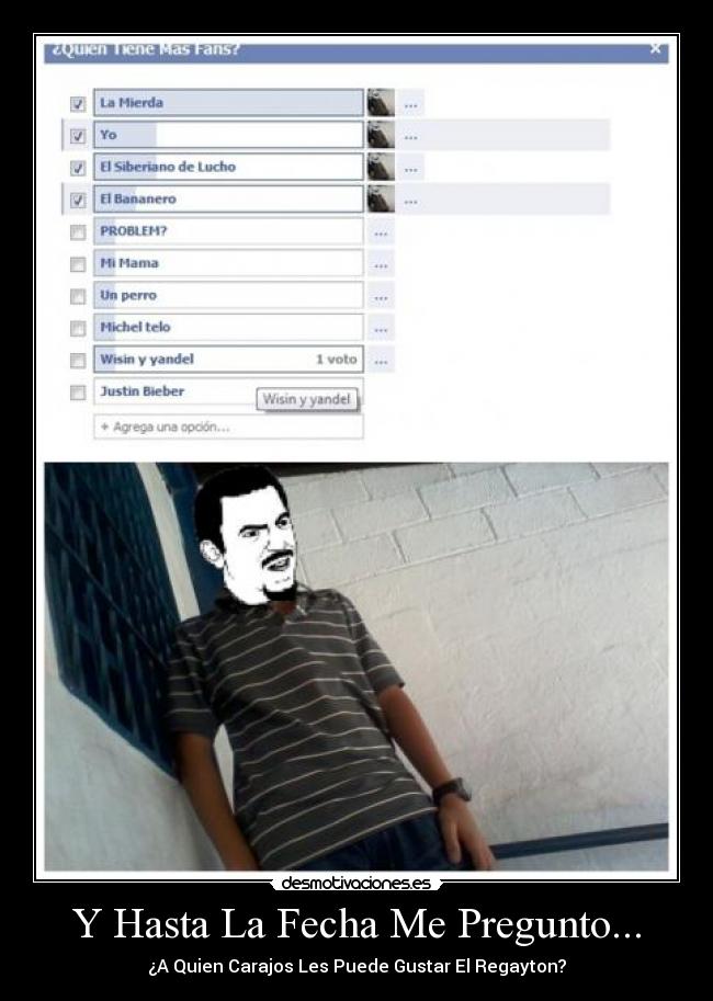 Y Hasta La Fecha Me Pregunto... - ¿A Quien Carajos Les Puede Gustar El Regayton?
