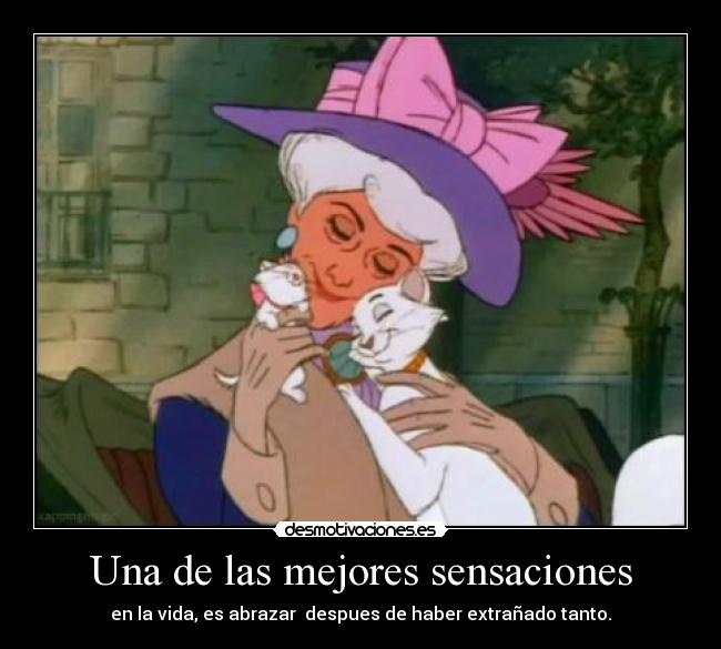 Una de las mejores sensaciones - en la vida, es abrazar  despues de haber extrañado tanto.