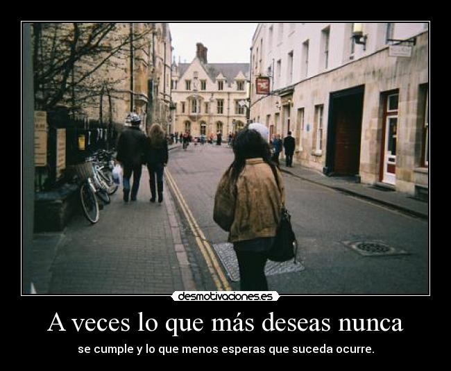 A veces lo que más deseas nunca -