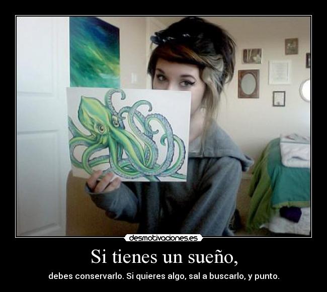 Si tienes un sueño, - 