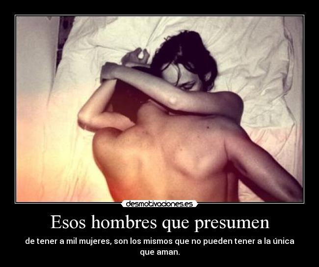 Esos hombres que presumen - 