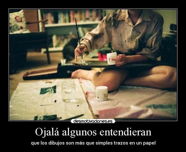 Ojalá algunos entendieran -