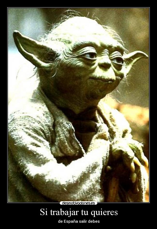 Si trabajar tu quieres -