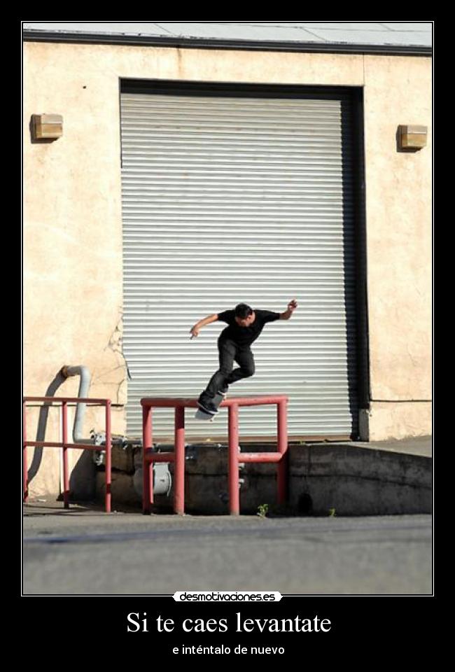 Si te caes levantate - e inténtalo de nuevo