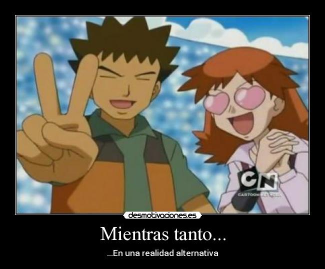 Mientras tanto... - ...En una realidad alternativa