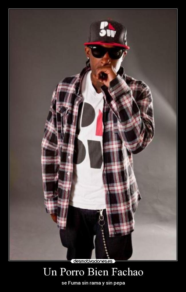 Un Porro Bien Fachao - se Fuma sin rama y sin pepa