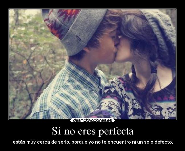 Si no eres perfecta -