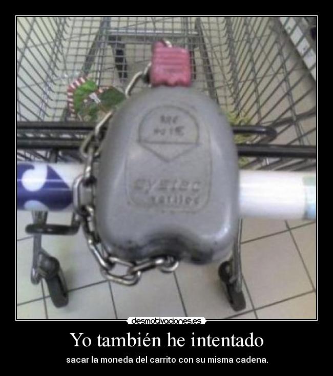 Yo también he intentado -