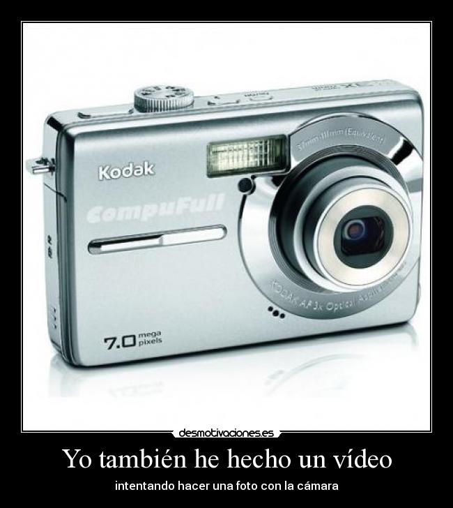 Yo también he hecho un vídeo - intentando hacer una foto con la cámara