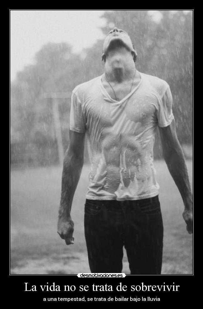 La vida no se trata de sobrevivir -