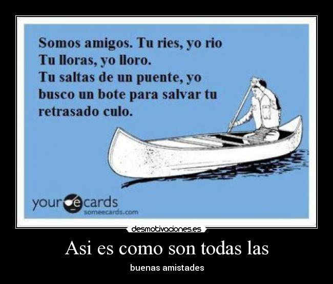 carteles buenas amistades asi deben funcionar desmotivaciones