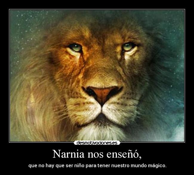 Narnia nos enseñó, -