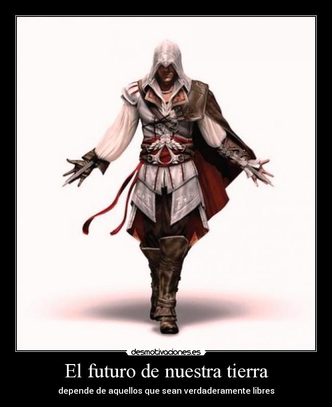 El futuro de nuestra tierra - depende de aquellos que sean verdaderamente libres