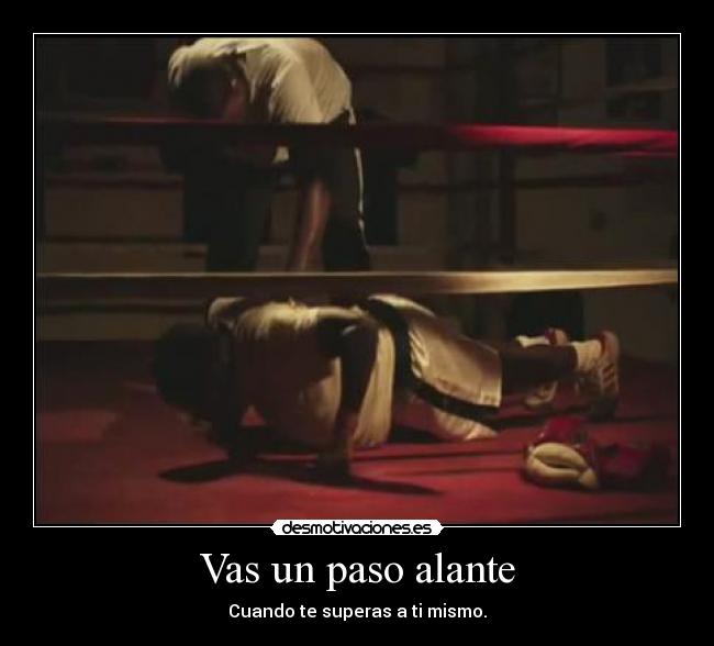 Vas un paso alante - Cuando te superas a ti mismo.