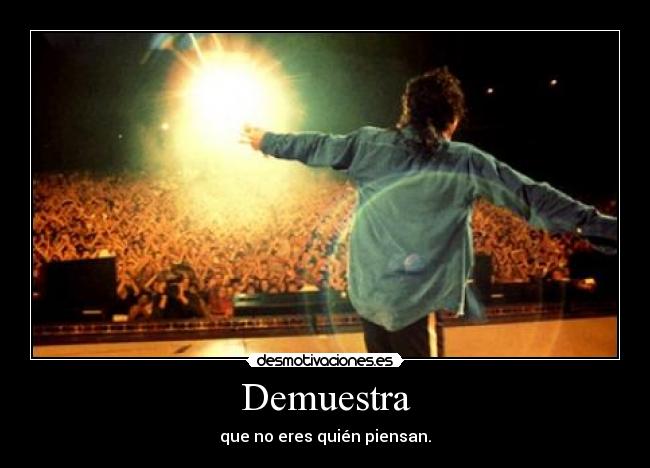 Demuestra - que no eres quién piensan.