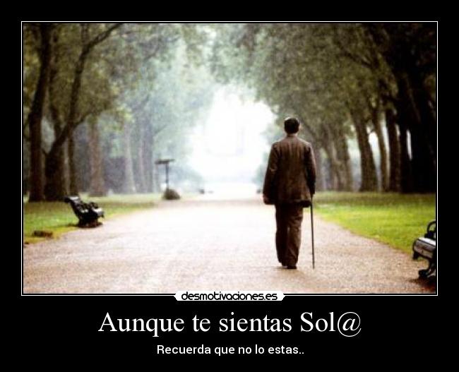 Aunque te sientas Sol@ - 