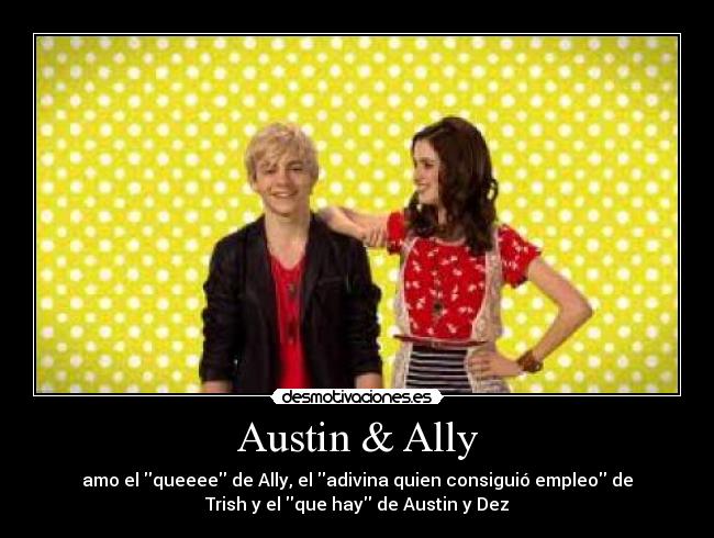 Austin Ally Desmotivaciones