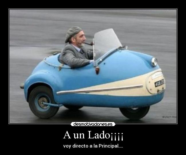 A un Lado¡¡¡¡ - voy directo a la Principal....