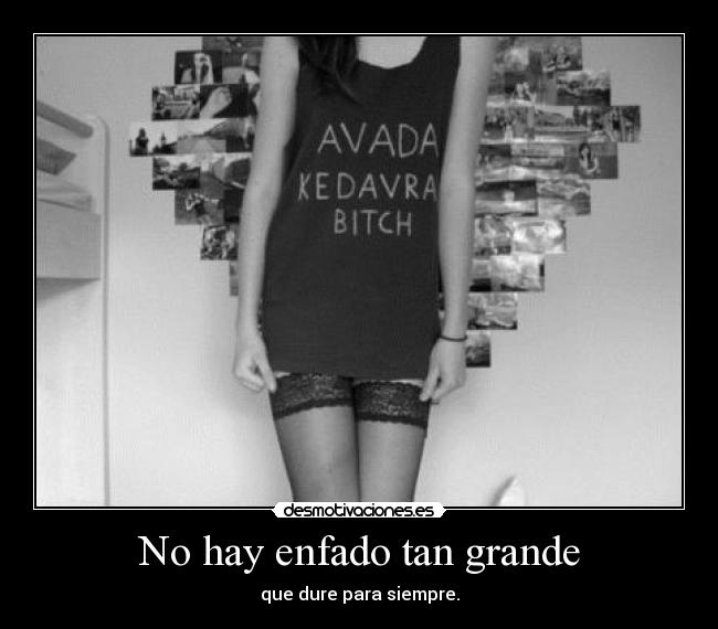 No hay enfado tan grande - 