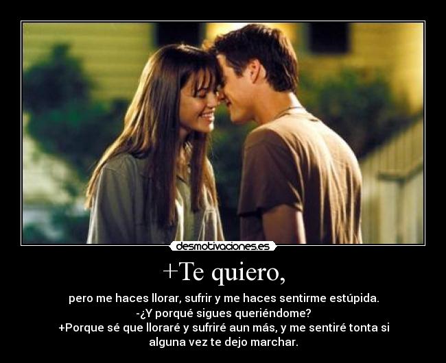 +Te quiero, -