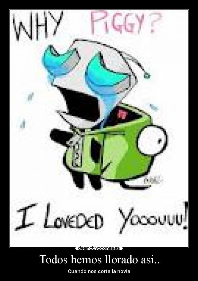 Todos hemos llorado asi.. - Cuando nos corta la novia