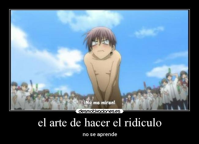 el arte de hacer el ridiculo -