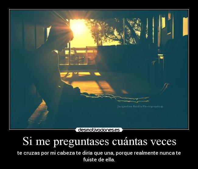 Si me preguntases cuántas veces - 