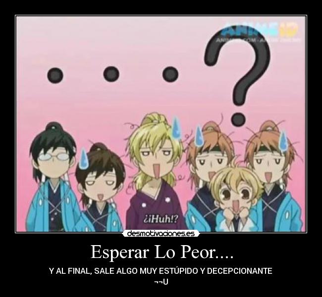 Esperar Lo Peor.... -