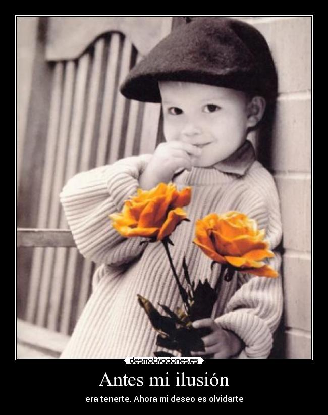 Antes mi ilusión -