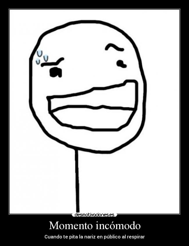 Momento incómodo - Cuando te pita la nariz en público al respirar