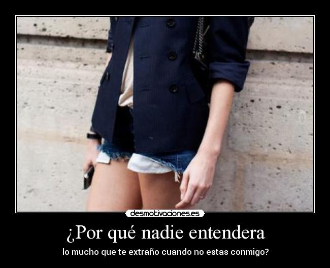 ¿Por qué nadie entendera -