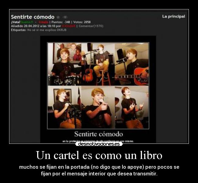 Un cartel es como un libro - muchos se fijan en la portada (no digo que lo apoye) pero pocos se
fijan por el mensaje interior que desea transmitir.