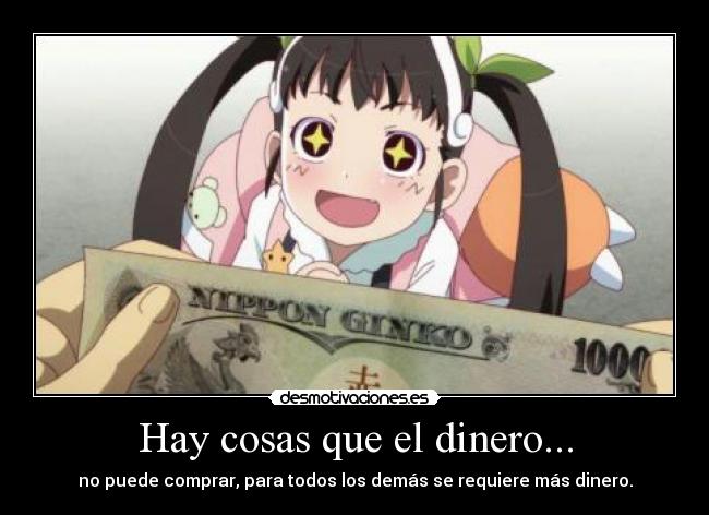 Hay cosas que el dinero... -