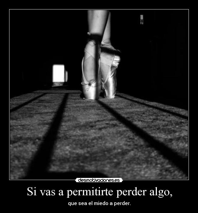 Si vas a permitirte perder algo, - 