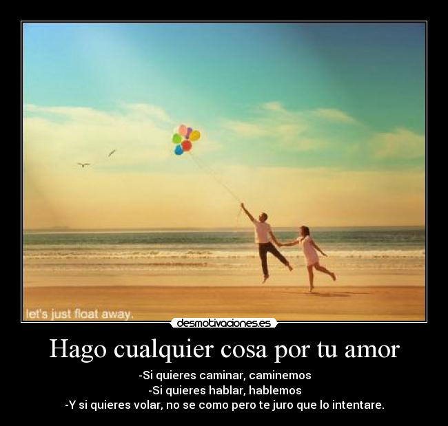 Hago cualquier cosa por tu amor -