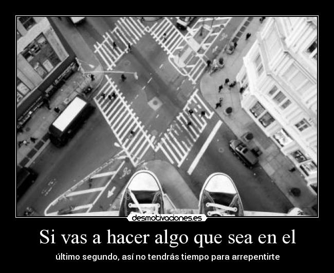 Si vas a hacer algo que sea en el -