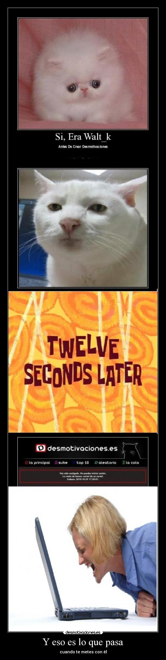 Y eso es lo que pasa -