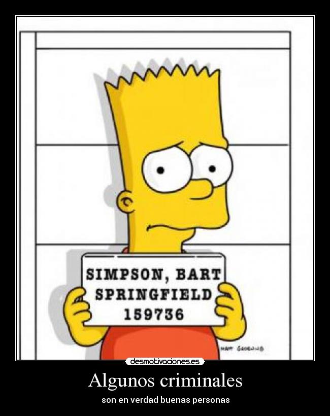 Algunos criminales - son en verdad buenas personas