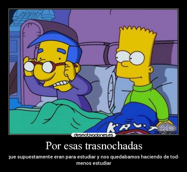 Por esas trasnochadas -