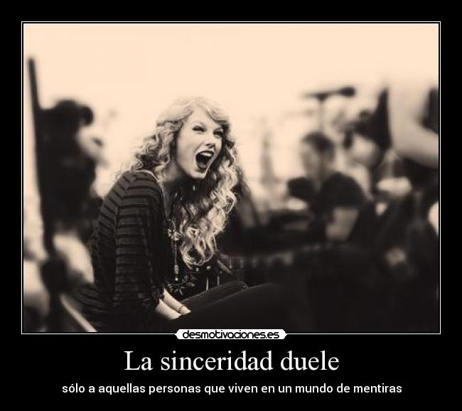 La sinceridad duele - 